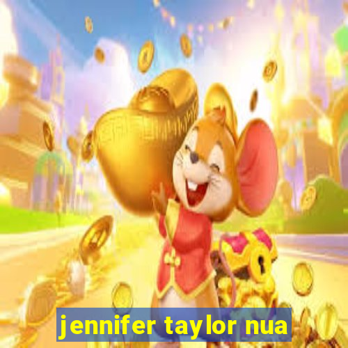 jennifer taylor nua